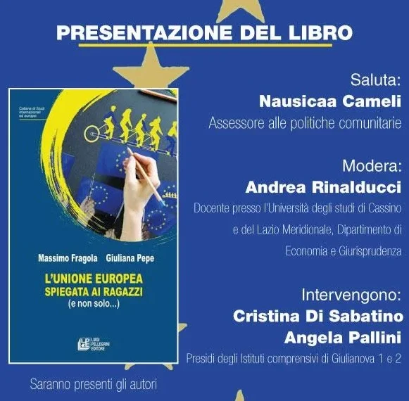 "L'Unione Europea spiegata ai ragazzi...", la presentazione del libro di Massimo Fragola e Giuliana Pepe