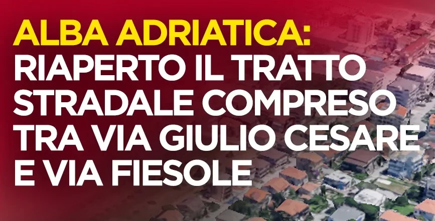 Alba Adriatica, riaperto un nuovo tratto di Viale Mazzini