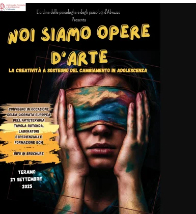 Noi siamo opere d'arte, a Teramo un convegno a sostegno del cambiamento in adolescenza