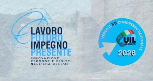 La sfida dei territori nell'era dell'IA, via all'Assemblea congressuale Uil L'Aquila