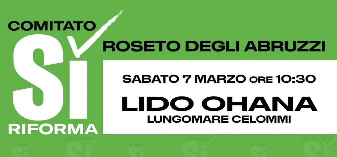 Referendum, confronto pubblico a Roseto degli Abruzzi del "Comitato Sì Riforma"