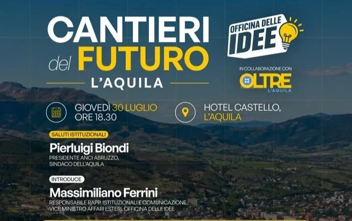 Cantieri del Futuro, a L'Aquila il confronto tra leadership, impresa e territorio