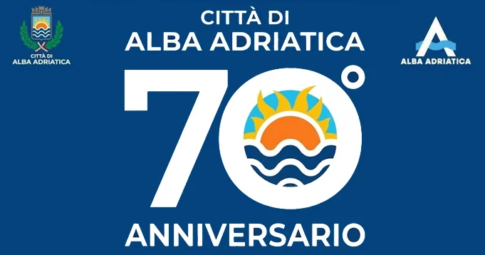 Alba Adriatica celebra il suo 70° compleanno